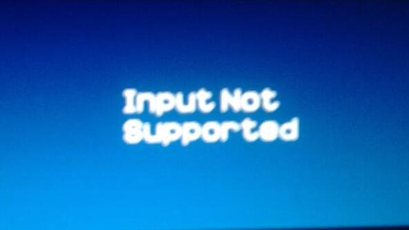 INPUT NOT SUPPORTED错误提示